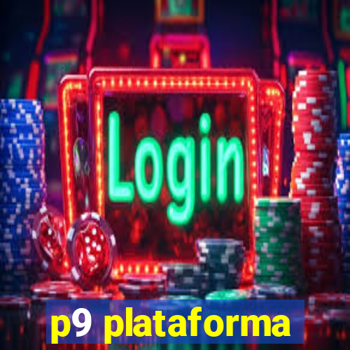 p9 plataforma